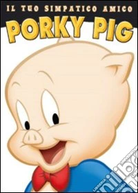Looney Tunes - Il Tuo Simpatico Amico Porky Pig dvd