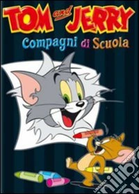 Tom & Jerry - Compagni Di Scuola dvd