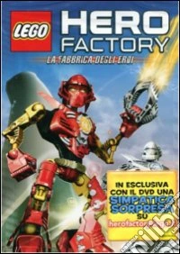 Lego - Hero Factory - La Fabbrica Degli Eroi dvd