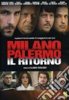 Milano Palermo - Il Ritorno dvd