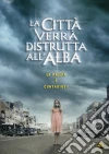 Citta' Verra' Distrutta All'Alba (La) (2010) film in dvd di Breck Eisner