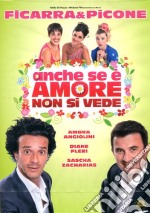 Anche Se E' Amore Non Si Vede dvd