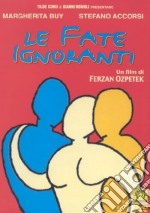 Fate Ignoranti (Le) dvd