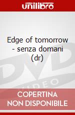 Edge of tomorrow - senza domani (dr) dvd