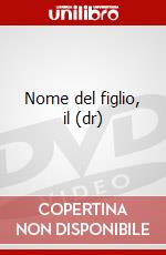 Nome del figlio, il (dr) dvd