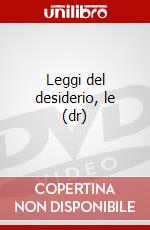 Leggi del desiderio, le (dr) dvd