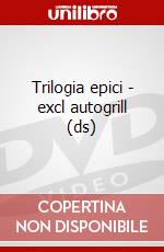 Trilogia epici - excl autogrill (ds) dvd