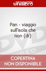 Pan - viaggio sull'isola che non (dr) dvd