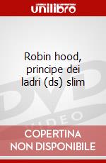 Robin hood, principe dei ladri (ds) slim dvd