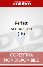 Perfetti sconosciuti (dr) dvd