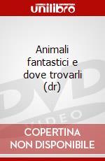 Animali fantastici e dove trovarli (dr) dvd