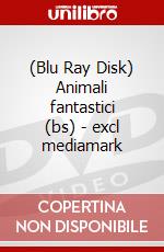 (Blu Ray Disk) Animali fantastici (bs) - excl mediamark film in blu ray disk di Fantastico