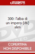 300: l'alba di un impero (ds) slim dvd