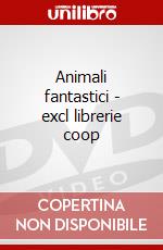 Animali fantastici - excl librerie coop dvd