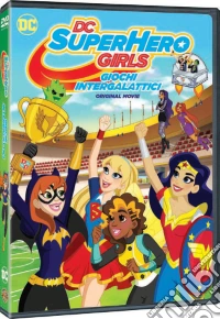 Dc Super Hero Girls - Giochi Intergalattici dvd