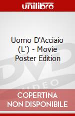 Uomo D'Acciaio (L') - Movie Poster Edition dvd