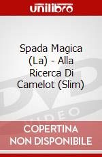 Spada Magica (La) - Alla Ricerca Di Camelot (Slim) dvd