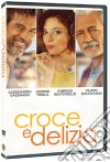Croce E Delizia film in dvd di Simone Godano