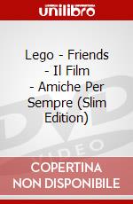 Lego - Friends - Il Film - Amiche Per Sempre (Slim Edition) dvd