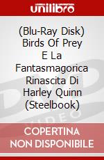 (Blu-Ray Disk) Birds Of Prey E La Fantasmagorica Rinascita Di Harley Quinn (Steelbook) brd