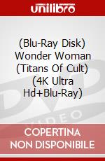(Blu-Ray Disk) Wonder Woman (Titans Of Cult) (4K Ultra Hd+Blu-Ray) film in dvd di Patty Jenkins
