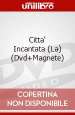 Citta' Incantata (La) (Dvd+Magnete) dvd