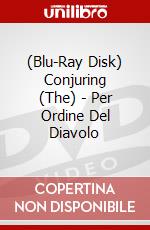 (Blu-Ray Disk) Conjuring (The) - Per Ordine Del Diavolo