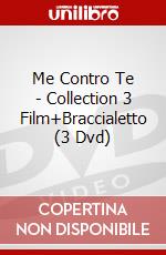 Me Contro Te - Collection 3 Film+Braccialetto (3 Dvd) dvd