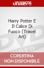 Harry Potter E Il Calice Di Fuoco (Travel Art) dvd