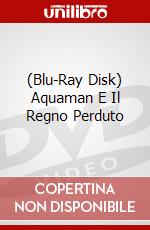 (Blu-Ray Disk) Aquaman E Il Regno Perduto brd