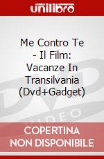 Me Contro Te - Il Film: Vacanze In Transilvania (Dvd+Gadget) dvd