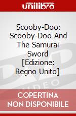 Scooby-Doo: Scooby-Doo And The Samurai Sword [Edizione: Regno Unito] dvd