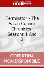 Terminator - The Sarah Connor Chronicles: Seasons 1 And 2 dvd
