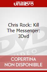 Chris Rock: Kill The Messenger: 3Dvd dvd