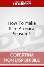 How To Make It In America: Season 1 dvd