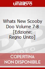 Whats New Scooby Doo Volume 7-8 [Edizione: Regno Unito] dvd