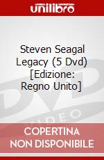 Steven Seagal Legacy (5 Dvd) [Edizione: Regno Unito] dvd