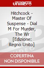 Hitchcock - Master Of Suspense - Dial M For Murder, The Wr [Edizione: Regno Unito] dvd
