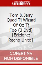 Tom & Jerry Quad Tj Wizard Of Oz Tj Foo (3 Dvd) [Edizione: Regno Unito] dvd