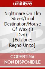 Nightmare On Elm Street/Final Destination/House Of Wax (3 Dvd) [Edizione: Regno Unito] dvd