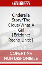 Cinderella Story/The Clique/What A Girl [Edizione: Regno Unito] dvd