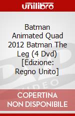 Batman Animated Quad 2012 Batman The Leg (4 Dvd) [Edizione: Regno Unito] dvd