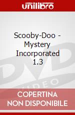 Scooby-Doo - Mystery Incorporated 1.3 dvd