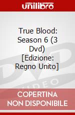 True Blood: Season 6 (3 Dvd) [Edizione: Regno Unito] dvd
