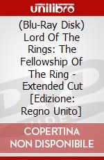 (Blu-Ray Disk) Lord Of The Rings: The Fellowship Of The Ring - Extended Cut [Edizione: Regno Unito] brd