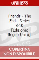 Friends - The End - Series 8-10 [Edizione: Regno Unito] dvd