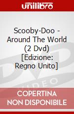 Scooby-Doo - Around The World (2 Dvd) dvd