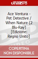 Ace Ventura - Pet Detective / When Nature (2 Blu-Ray) [Edizione: Regno Unito] dvd