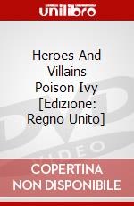 Heroes And Villains Poison Ivy [Edizione: Regno Unito] dvd