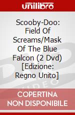 Scooby-Doo: Field Of Screams/Mask Of The Blue Falcon (2 Dvd) [Edizione: Regno Unito] dvd